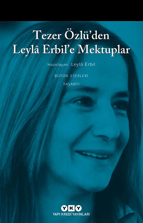 Tezer Özlü `Den Leyla Erbil'e Mektuplar