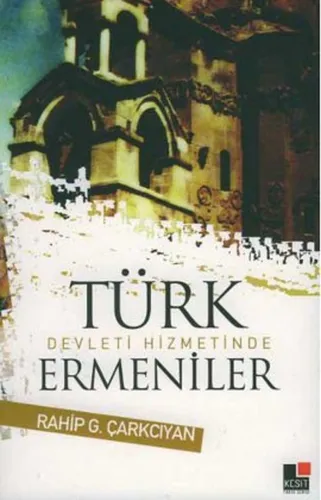 Türk Devleti Hizmetinde Ermeniler