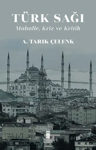 Türk Sağı Mahalle Kriz Ve Kritik