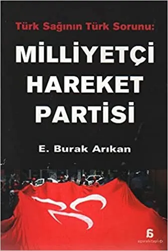Türk Sağının Türk Sorunu Milliyetçi Hareket Partisi