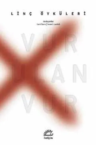 Vur Ulan Vur Linç Öyküleri 