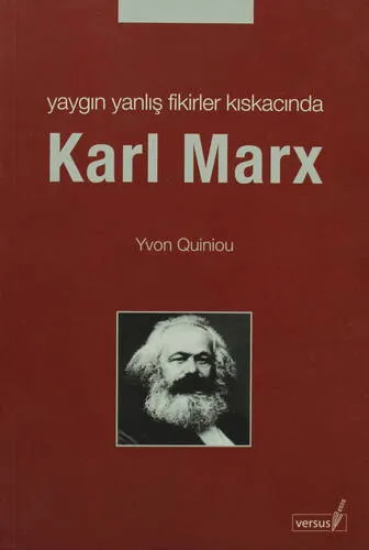 Yaygın Yanlış Fikirler Kıskacında Karl Marx 